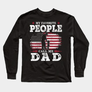 My Favorite People Call Me Dad US Flag Funny Dad Gifts Fathers Day Long Sleeve T-Shirt